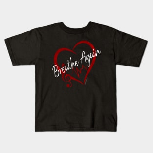 Breathe Again Kids T-Shirt